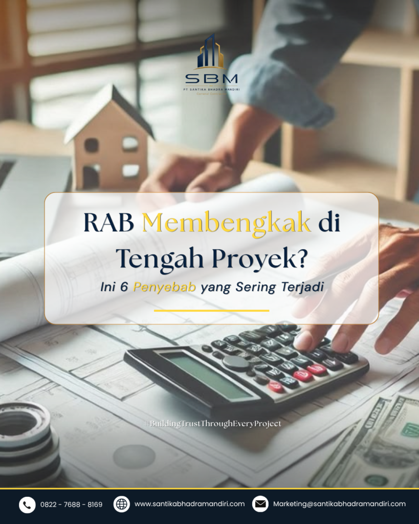 RAB proyek membengkak pada proyek konstruksi